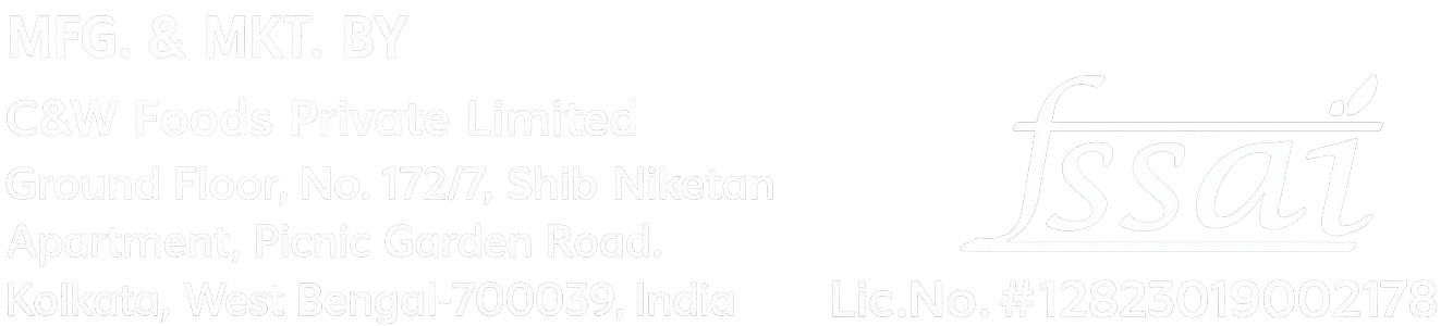 Manufactured and marketed by C&W Foods Private Limited. FSSAI license number 12823019002178.